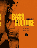 Bass Culture [nouvelle édition]